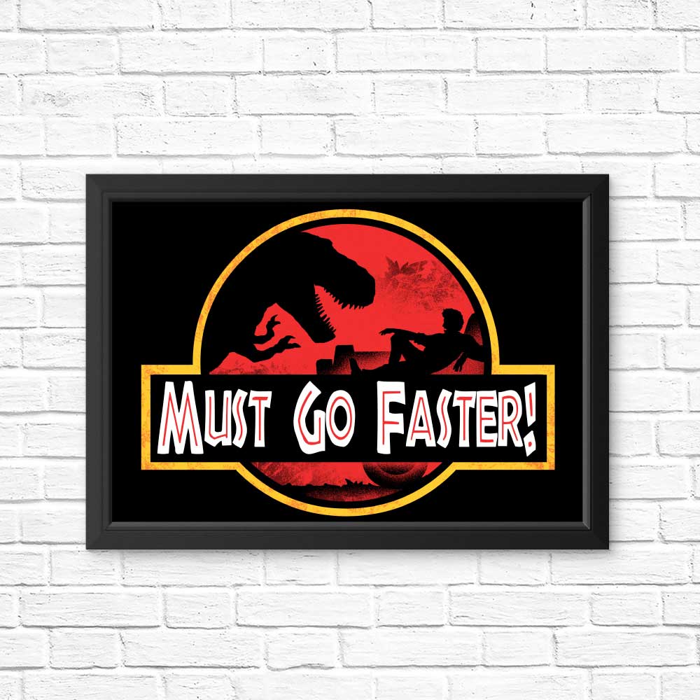 Must Go Faster - Posters & Prints