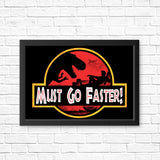 Must Go Faster - Posters & Prints