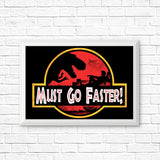 Must Go Faster - Posters & Prints