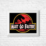 Must Go Faster - Posters & Prints