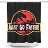 Must Go Faster - Shower Curtain