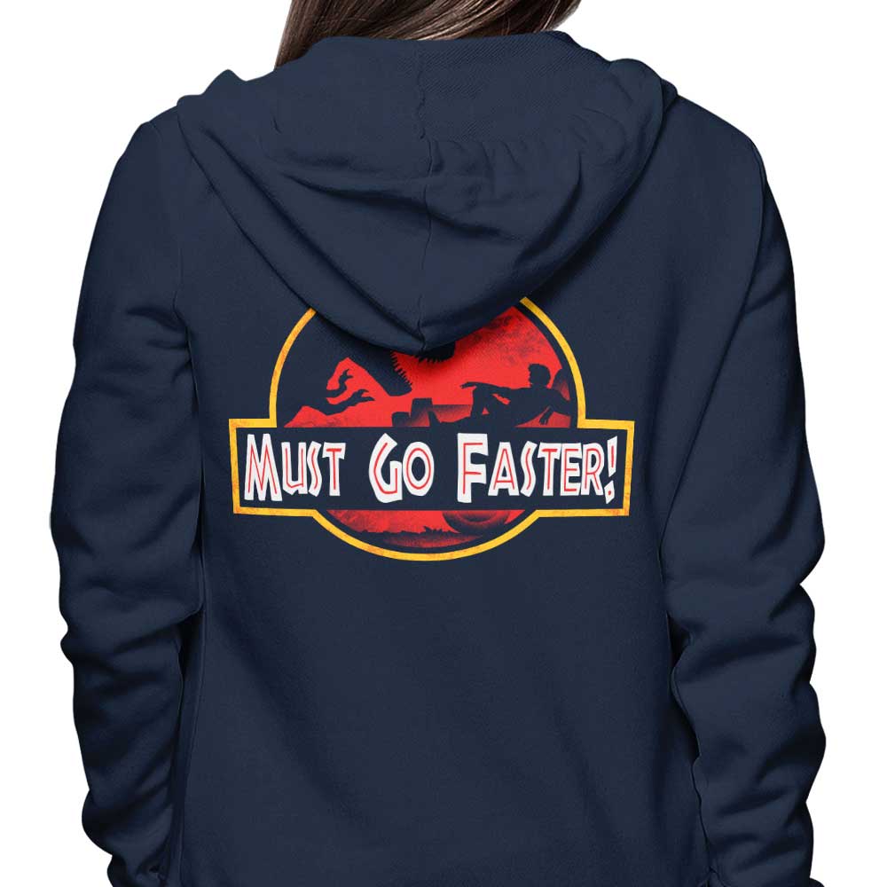 Must Go Faster - Hoodie