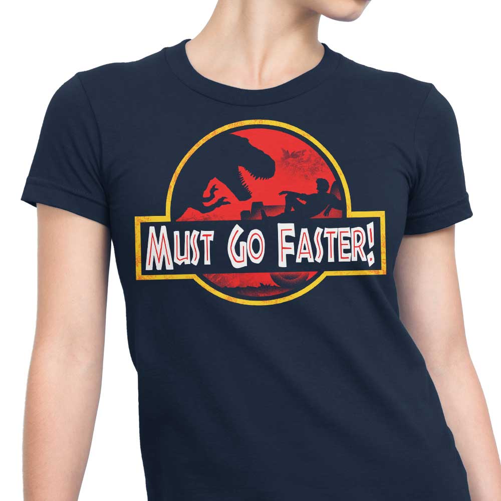 Must Go Faster - Women's Apparel