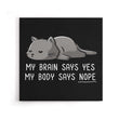 My Body Says Nope - Canvas Print