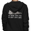 My Body Says Nope - Hoodie