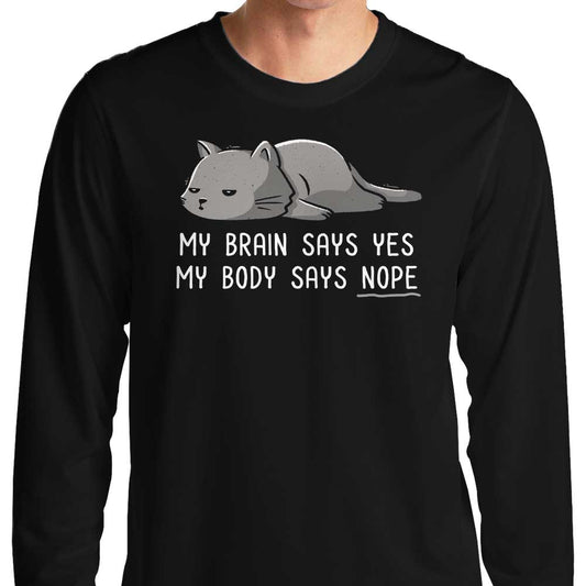 My Body Says Nope - Long Sleeve T-Shirt