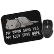 My Body Says Nope - Mousepad