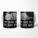 My Body Says Nope - Mug