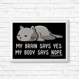 My Body Says Nope - Posters & Prints