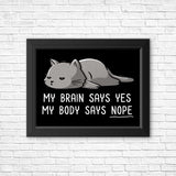 My Body Says Nope - Posters & Prints