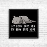 My Body Says Nope - Posters & Prints