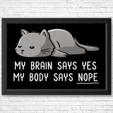 My Body Says Nope - Posters & Prints