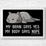 My Body Says Nope - Posters & Prints