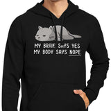My Body Says Nope - Hoodie