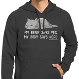 My Body Says Nope - Hoodie