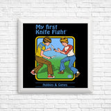 My First Knife Fight - Posters & Prints