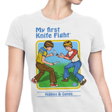 My First Knife Fight - Women's Apparel