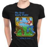 My First Knife Fight - Women's Apparel