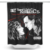 My Narcissistic Romance - Shower Curtain