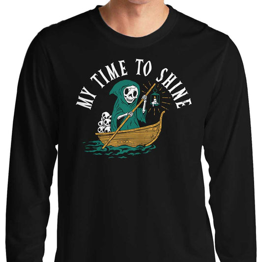 My Time to Shine - Long Sleeve T-Shirt