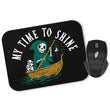 My Time to Shine - Mousepad