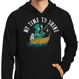 My Time to Shine - Hoodie