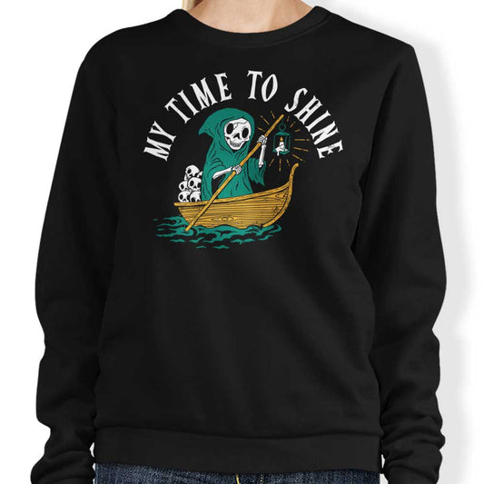 My Time to Shine - Sweatshirt
