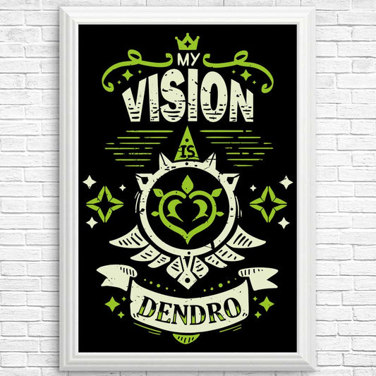 My Vision is Dendro - Posters & Prints