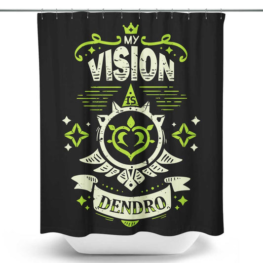 My Vision is Dendro - Shower Curtain