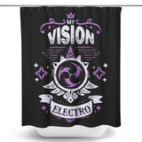 My Vision is Electro - Shower Curtain