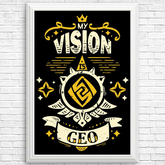 My Vision is Geo - Posters & Prints