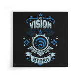 My Vision is Hydro - Canvas Print