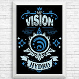 My Vision is Hydro - Posters & Prints