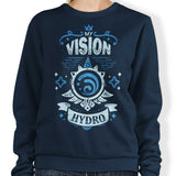 My Vision is Hydro - Sweatshirt