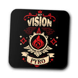 My Vision is Pyro - Coasters