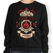 My Vision is Pyro - Sweatshirt