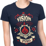 My Vision is Pyro - Women's Apparel