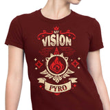My Vision is Pyro - Women's Apparel