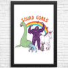 Mythical Squad Goals - Posters & Prints