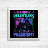 Nandor for President - Posters & Prints