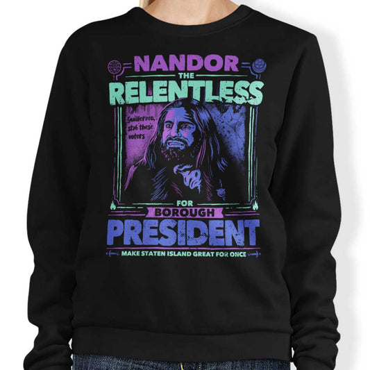Nandor for President - Sweatshirt
