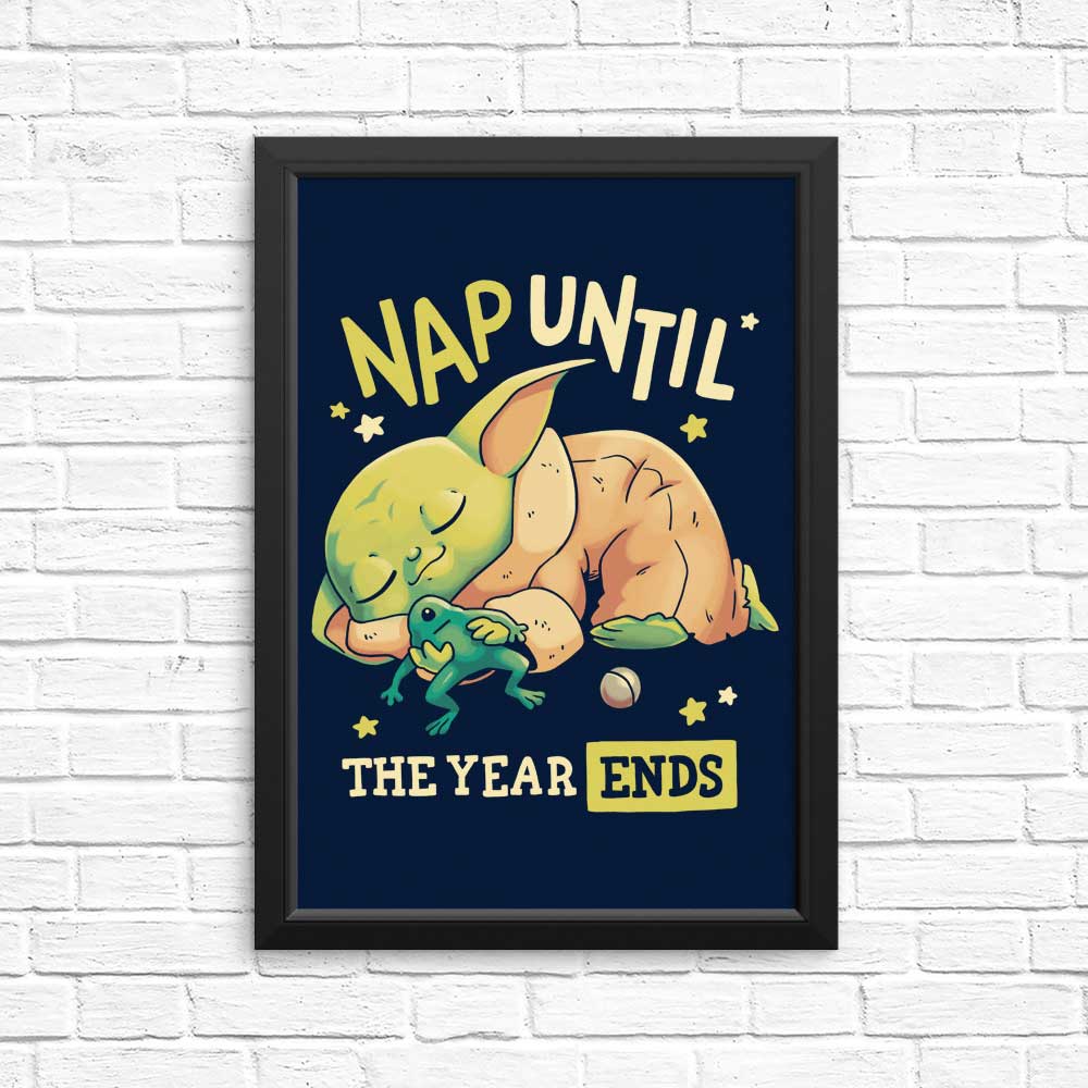 Nap Until the Year Ends - Posters & Prints