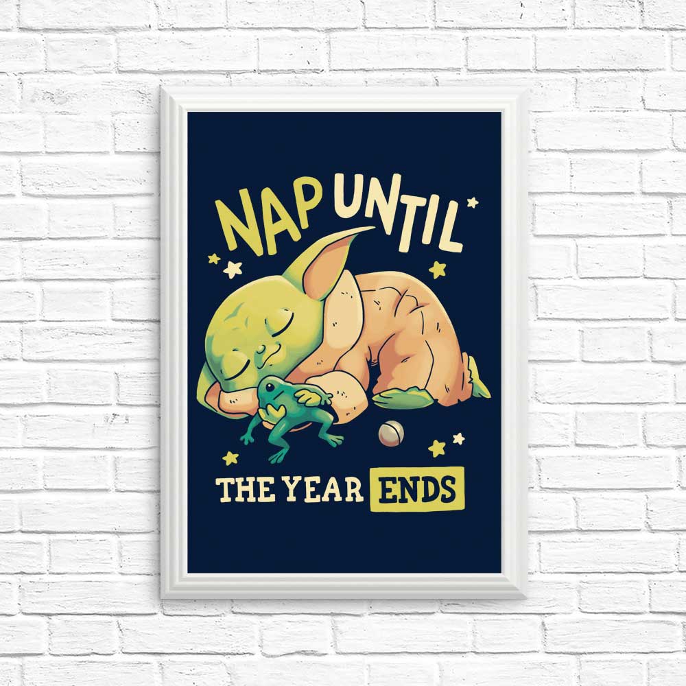 Nap Until the Year Ends - Posters & Prints