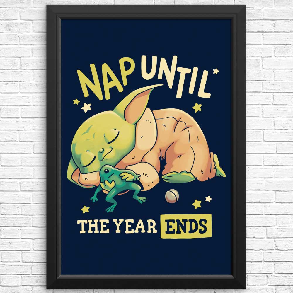 Nap Until the Year Ends - Posters & Prints