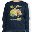 Nap Until the Year Ends - Sweatshirt