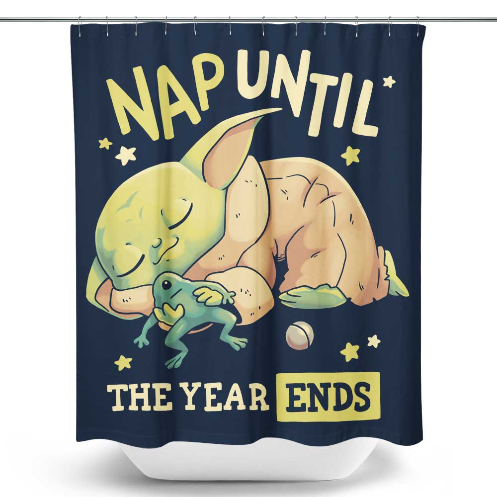 Nap Until the Year Ends - Shower Curtain