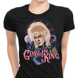 Never Fear the Goblin King - Women's Apparel