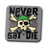 Never Say Die - Coasters