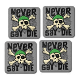 Never Say Die - Coasters