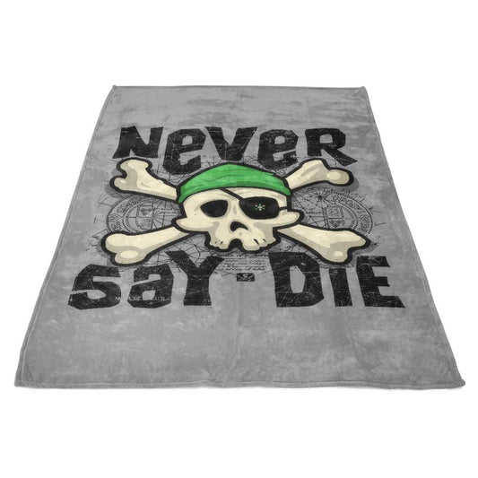 Never Say Die - Fleece Blanket